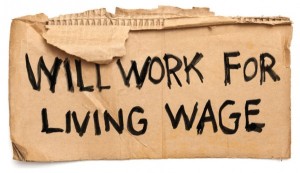 Cardboard sign: Will work for Living Wage